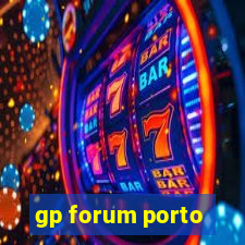 gp forum porto